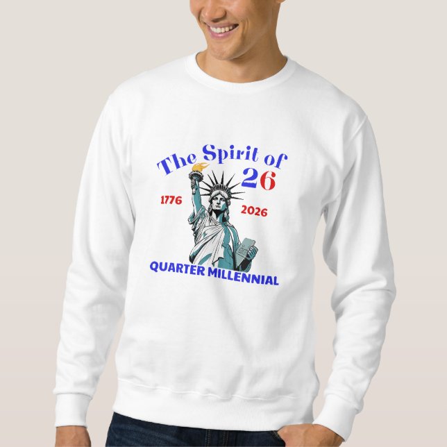 SPIRIT OF 26 - QUARTER MILLENNIAL SWEATSHIRT (Front)