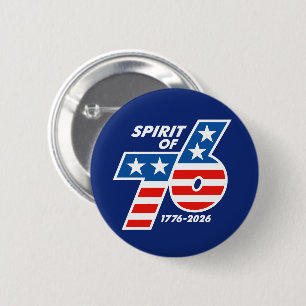 Spirit of 76 - America's 250th Birthday 1776-2026 6 Cm Round Badge