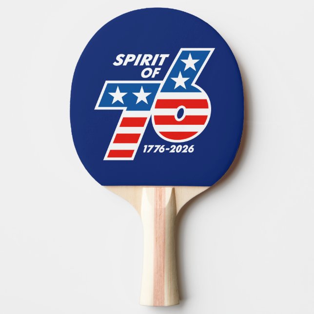Spirit of 76 - America's 250th Birthday 1776-2026 Ping Pong Paddle (Front)