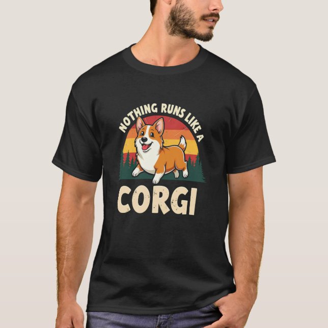 Spirited Nothing Runs Like Corgi T-Shirt (Front)
