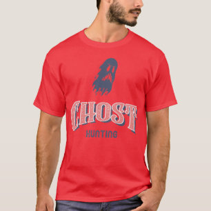 Spirits Ghost Hunting Dead Haunted  T-Shirt