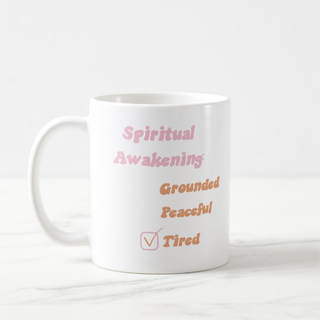 Spiritual Awakening Funny Coffee Mug (Left)