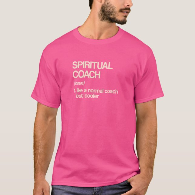 Spiritual Coach Definition  Spiritual Coach Humour T-Shirt (Front)