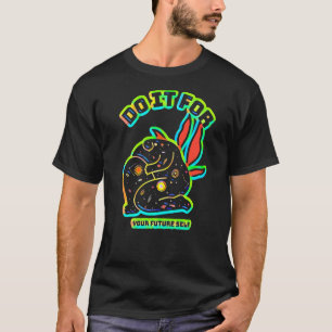 Spiritual Enlightenment Do It For Your Future Self T-Shirt