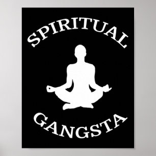 Spiritual Gangsta Shirt - Mens Womens Funny Yoga S Poster