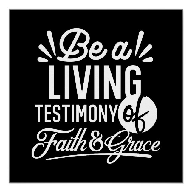 Spiritual Living Testimony Faith and Grace Quote Poster (Front)