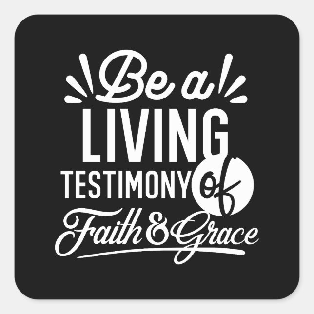 Spiritual Living Testimony Faith and Grace Quote Square Sticker (Front)