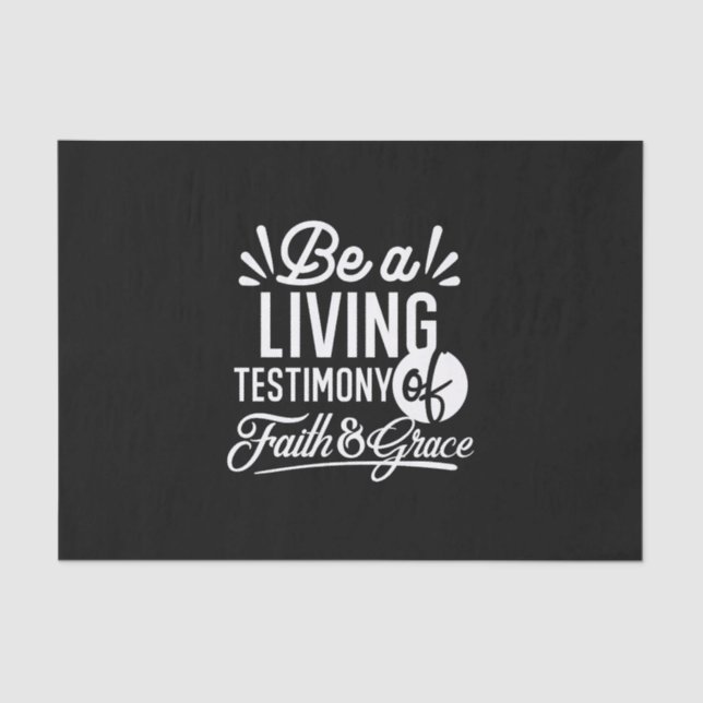 Spiritual Living Testimony Faith and Grace Quote Tissue Paper (Front)