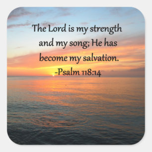 SPIRITUAL PSALM 118:14 SUNRISE PHOTO DESIGN SQUARE STICKER