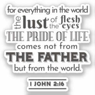 Spiritual Reflection Art - 1 John 2:16 