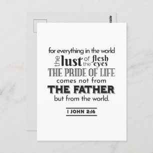 Spiritual Reflection Art - 1 John 2:16  Postcard