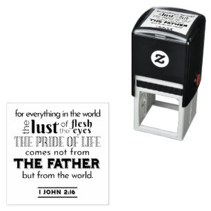 Spiritual Reflection Art - 1 John 2:16  Self-inking Stamp