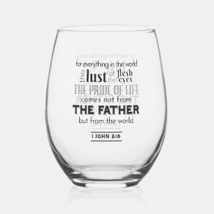 Spiritual Reflection Art - 1 John 2:16 Stemless Wine Glass