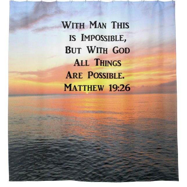 SPIRITUAL SUNRISE MATTHEW 19:26 PHOTO SHOWER CURTAIN (Front)