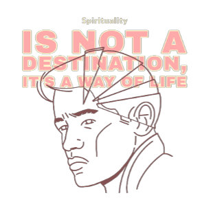 Spirituality is not a destination T-Shirt 