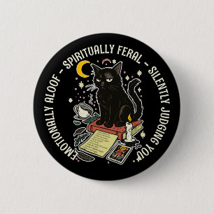 Spiritually Feral Cat: Emotinally Aloof, Judging 6 Cm Round Badge