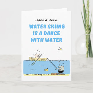 Spiro & Pusho Water Skiing Quotes Greeting Card