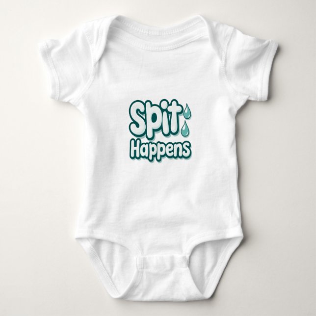 Spit Happens – Funny Baby Quote Bodysuit (Front)