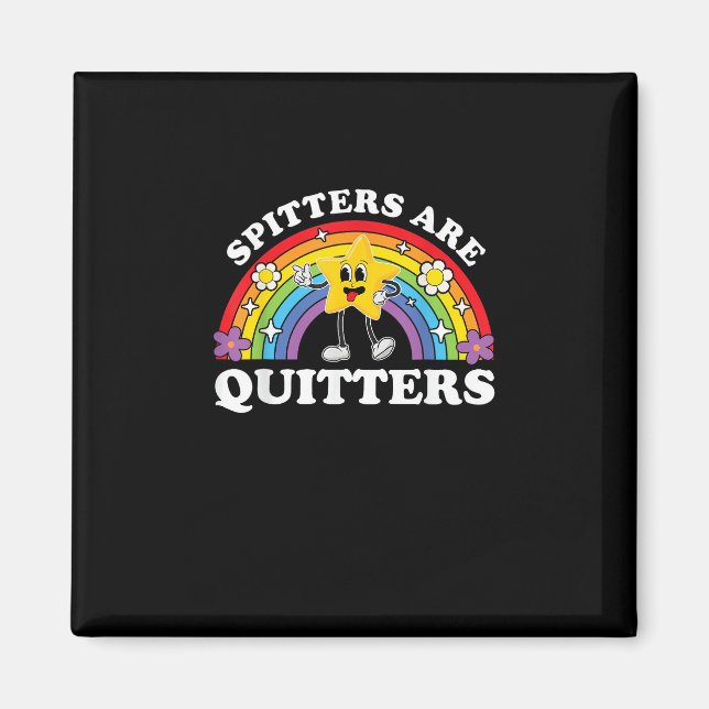 Spitters Are Quitters Inappropriate Edgy Adult Hum Magnet (Front)