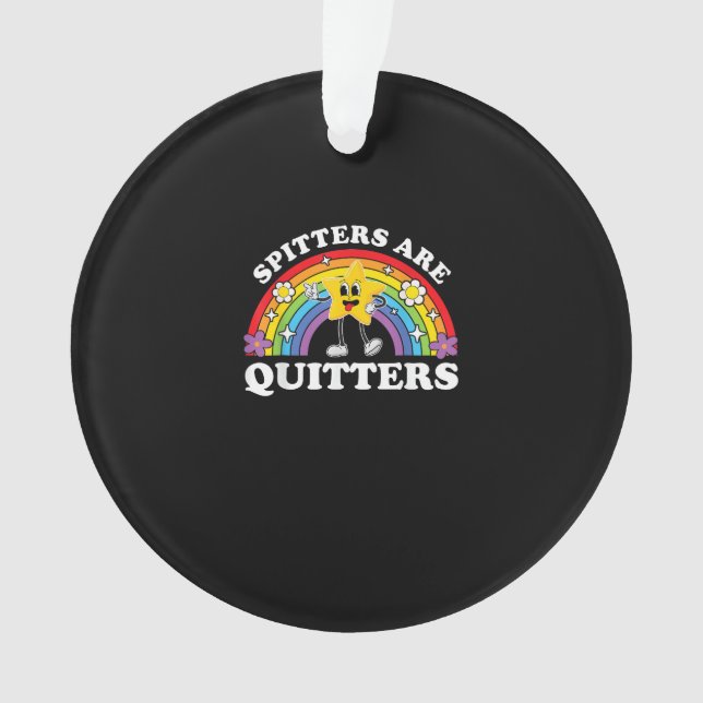 Spitters Are Quitters Inappropriate Edgy Adult Hum Ornament (Front)