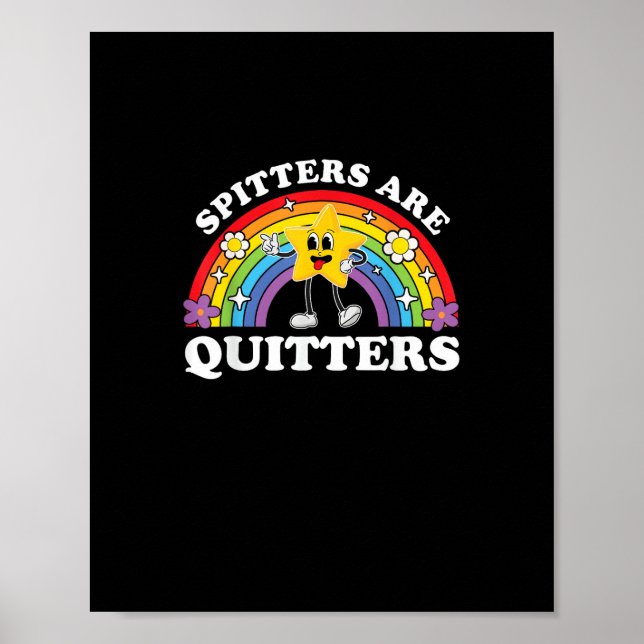 Spitters Are Quitters Inappropriate Edgy Adult Hum Poster (Front)