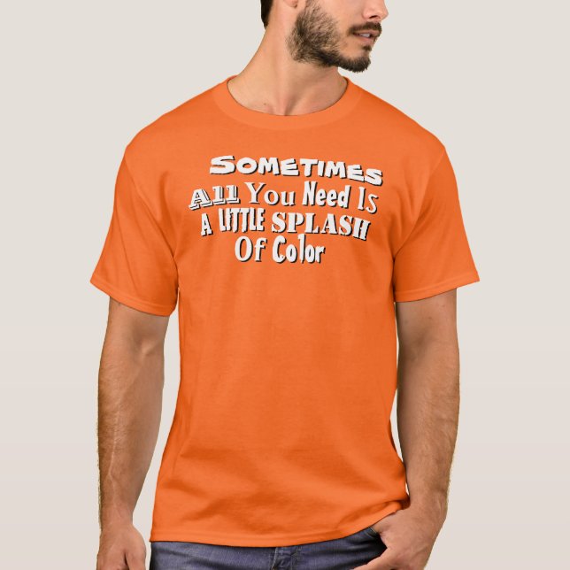 Splash of Colour Quote Tie-Dye T-Shirt (Front)