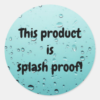 Splash proof product package seal label sticker