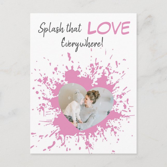 Splash That Love Everywhere | Pink Heart Photo Postcard (Front)