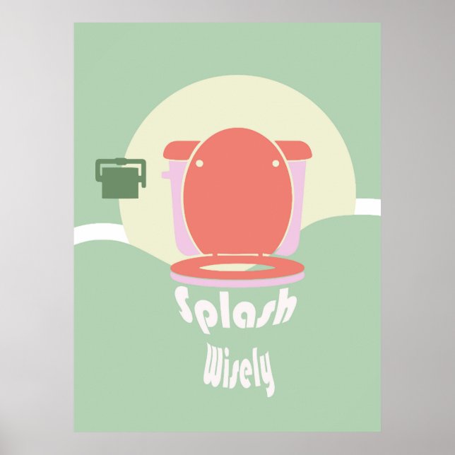 Splash Wisely: Toilet Wall Art (Front)