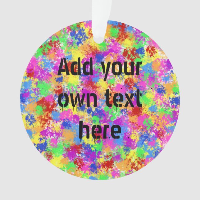 Splatter Paint Rainbow of Bright Colour Background Ornament (Front)