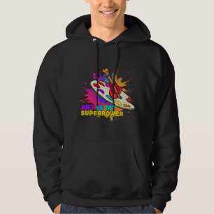 Splatter Painting Art Is My Superpower Messy Artis Hoodie