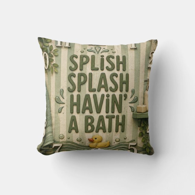 Splish Splash Havin' a Bath Farmhouse Bathroom  Cushion (Front)