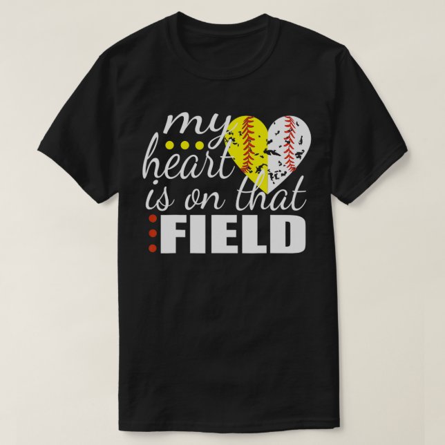 Split Half Baseball Softball Heart My Heart is on  T-Shirt (Design Front)