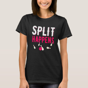 Split Happens Bowling Alley Pins Spare Strike Bowl T-Shirt