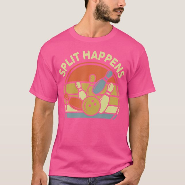 Split Happens Bowling- Funny Dad Women Men T-Shirt (Front)