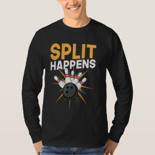 Split Happens Bowling Funny Shirt Pin Cone