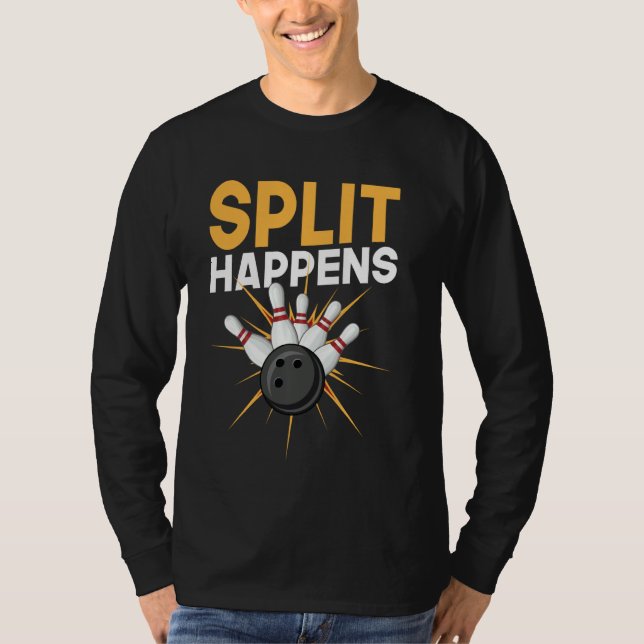 Split Happens Bowling Funny Shirt Pin Cone (Front)