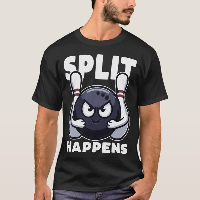 Split Happens Bowling Funny T-Shirt (Front)