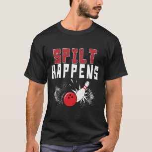 Split Happens Bowling Shirt Funny Bowler   T-Shirt
