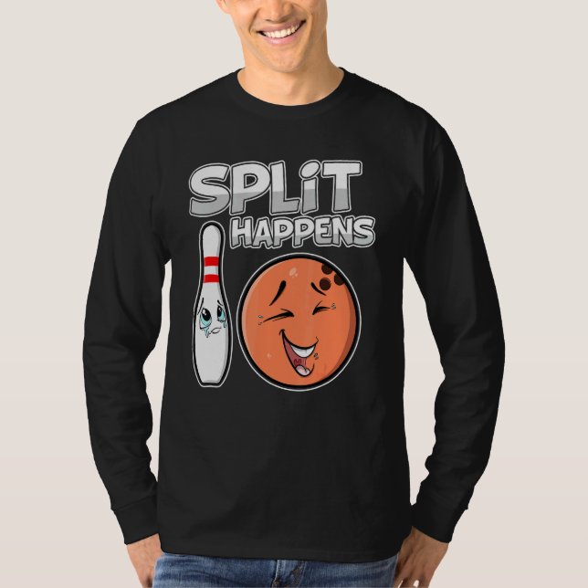 Split Happens Fun Bowling Ball T-Shirt (Front)