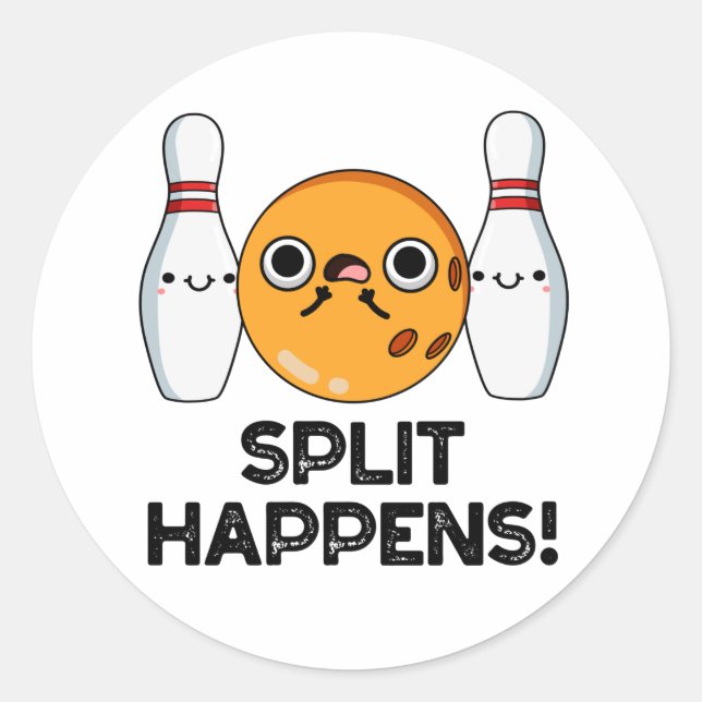 Split Happens Funny Bowling Pun  Classic Round Sticker (Front)