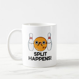 Split Happens Funny Bowling Pun  Coffee Mug