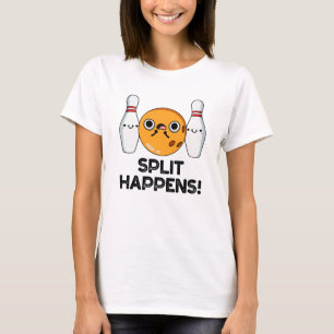 Split Happens Funny Bowling Pun  T-Shirt