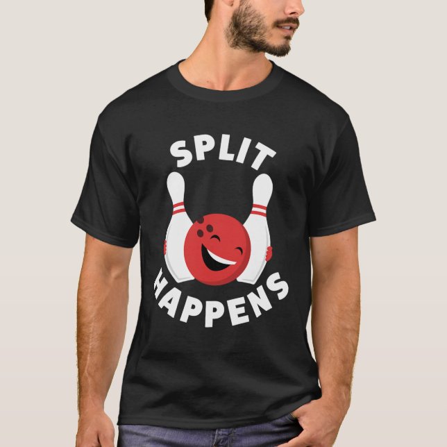 Split Happens Funny Bowling Shirt For Men And Wome (Front)