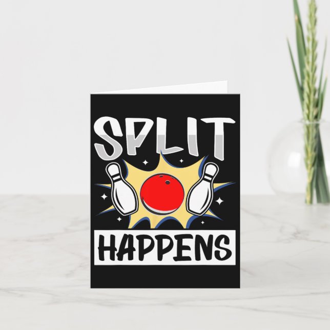 Split Happens - Hilarious Bowling Saying  Card (Front)