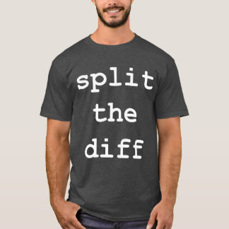 Split the Diff T-Shirt