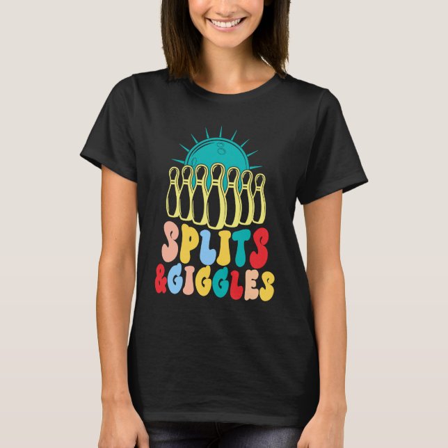 Splits 'n Giggles a  Bowling Team T-Shirt (Front)