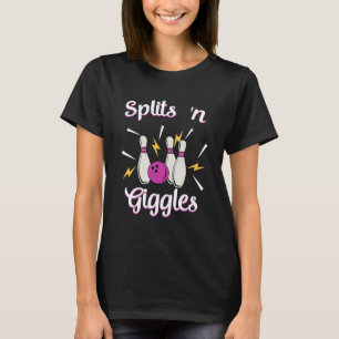 Splits n Giggles Funny Bowling Team Bowler Sports T-Shirt