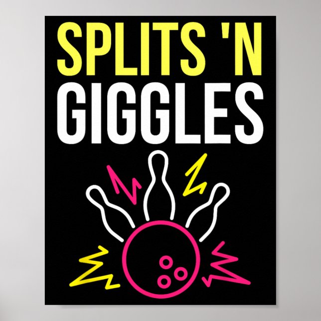 Splits'n Giggles Bowling Team Shirt Strike In Styl Poster (Front)
