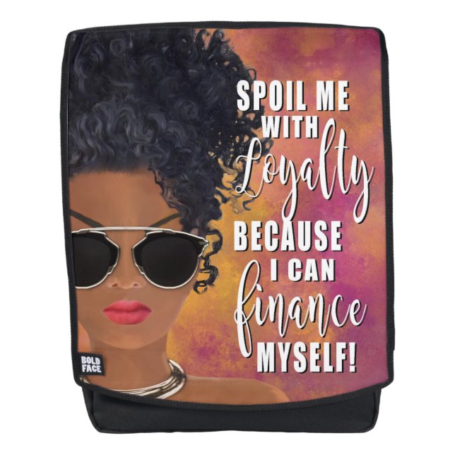 Spoil Me with Loyalty Affirmation Backpack (Front)